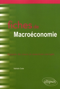 Nathalie Costa - Fiches de macroéconomie - Rappels de cours et exercices corrigés.