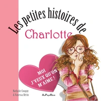 Charlotte : moi j'veux qu'on m'aime