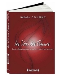 Nathalie Cougny - Les voix des femmes contre les violences sexuelles envers les femmes.