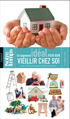 Nathalie Coulaud - Un logement idéal pour bien vieillir chez soi - Ce qu'il faut savoir pour acheter ou rénover.