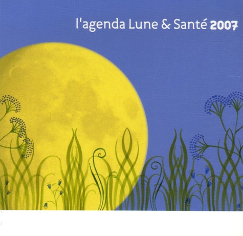 Nathalie Cousin - Agenda Lune et santé 2007.