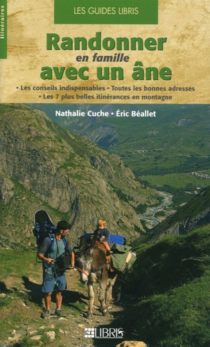 Nathalie Cuche et Eric Béallet - Randonner en famille avec un âne.