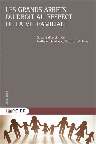 Nathalie Dandoy - Les grands arrêts du droit au respect de la vie familiale.