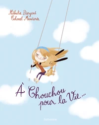 A chouchou pour la vie...