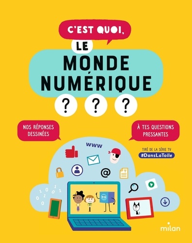 C'est quoi, le monde numérique ?