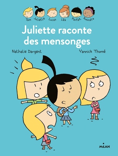 Les Inséparables - Juliette raconte des mensonges. Juliette raconte des mensonges