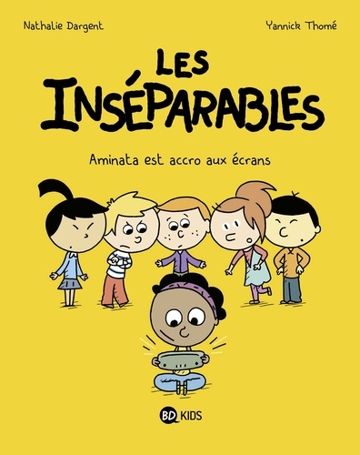 Les inséparables, Tome 05. Aminata est accro aux écrans