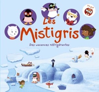 Nathalie Dargent - Les Mistigris  : Des vacances réfrigérantes.