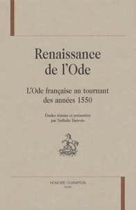 Nathalie Dauvois - Renaissance de l'Ode - L'ode française au tournant des années 1550.