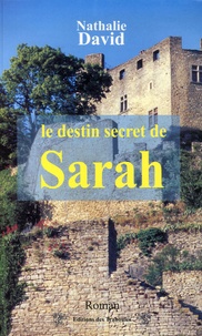 Nathalie David - Le destin secret de Sarah.