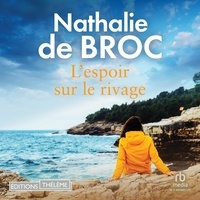 Nathalie de Broc et Claire Pradalié - L'Espoir sur le rivage.