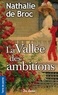 Nathalie de Broc - La vallée des ambitions.