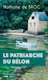 Rechercher des livres t&eacute;l&eacute;chargeables Le patriarche du B&eacute;lon iBook (French Edition) par Nathalie de Broc 9782385273330
