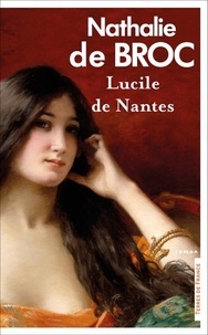 Nathalie de Broc - Lucile de Nantes.