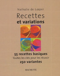 Nathalie de Loeper - Recettes et variations.