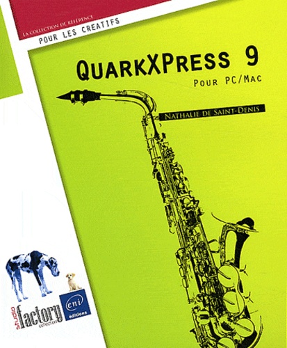 Nathalie de Saint-Denis - QuarkXPress 9 - Pour PC/Mac.