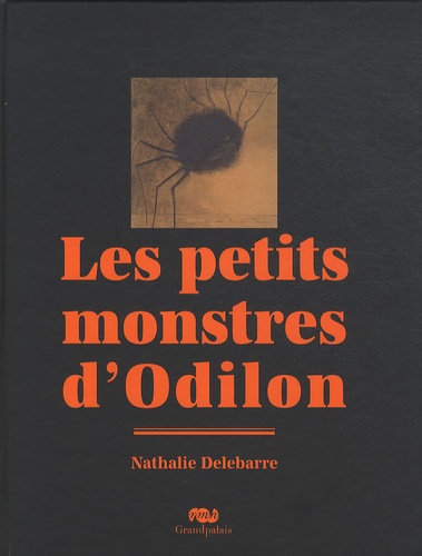Nathalie Delebarre - Les petits monstres d'Odilon.