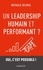 Un leadership humain et performant ?. Oui, c'est possible !