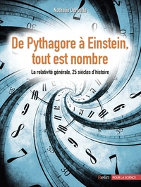 Nathalie Deruelle - De Pythagore à Einstein, tout est nombre - Le relativité générale, 25 siècles d'histoire.