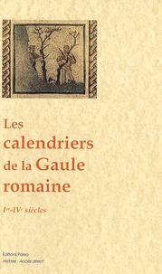 Les calendriers de la Gaule romaine
