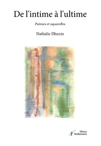 Nathalie Dhénin - De l'intime à l'ultime.