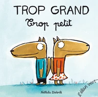 Trop grand Trop petit