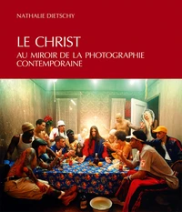 Le Christ au miroir de la photographie contemporaine