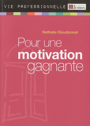 Nathalie Dioudonnat - Pour une motivation gagnante.