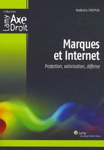 Nathalie Dreyfus - Marques et Internet - Protection, valorisation, défense.