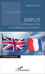 Nathalie Droal - Emploi - Le Royaume-Uni, un modèle pour la France ?.