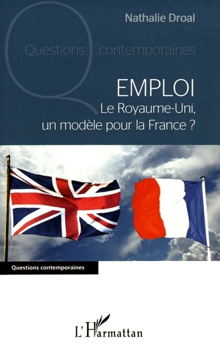 Emploi. Le Royaume-Uni, un modèle pour la France ?