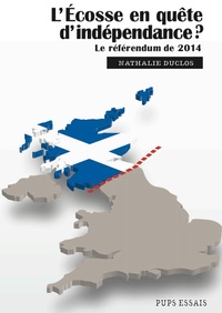 Nathalie Duclos - L'Ecosse en quête d'indépendance ? - Le référendum de 2014.