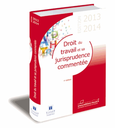 Nathalie Dufour et Jean Manière - Droit du travail et sa jurisprudence commentée 2013-2014.