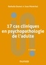 Nathalie Dumet et Jean Ménéchal - 17 cas cliniques en psychopathologie de l'adulte - 4e éd..