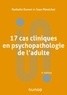 Nathalie Dumet et Jean Ménéchal - 17 cas cliniques en psychopathologie de l'adulte.
