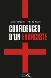 Nathalie Duplan et Valérie Raulin - Confidences d'un exorciste.