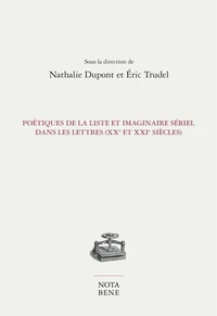 Poetiques de la liste et imaginaire seriel dans les lettres