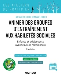 Nathalie Fallourd et Emmanuel Madieu - Animer des groupes d'entraînement aux habiletés sociales - Programmes GECOs.