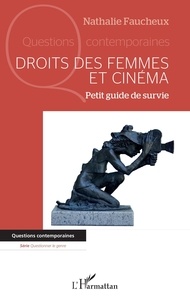 Téléchargeur de livres de google Droits des femmes et cinéma  - Petit guide de survie 9782336426631  par Nathalie Faucheux en francais