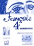 Nathalie Fix-Combe et  Collectif - Français 4e séquences et expression - Livre du professeur.