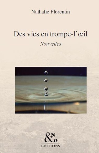 Des vies en trompe-l'oeil