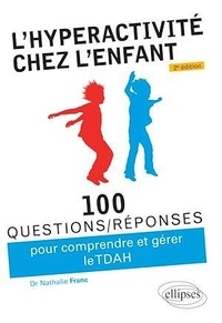 Nathalie Franc - L’hyperactivité chez l’enfant (TDAH).