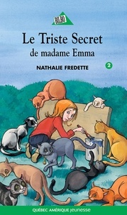 Nathalie Fredette - Le triste secret de madame emma.