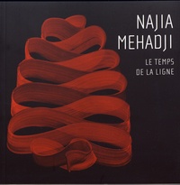 Nathalie Gallissot - Najia Mehadji - Le temps de la ligne.