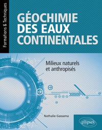 Nathalie Gassama - Géochimie des eaux continentales - Milieux naturels et anthropisés.