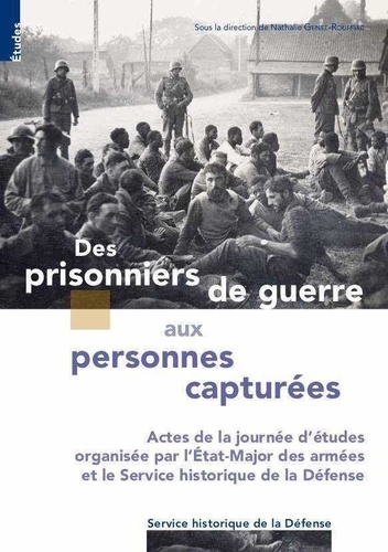 Nathalie Genet-Rouffiac - Des prisonniers de guerre aux personnes capturées.