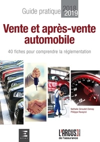 Nathalie Giroudet-Demay et Philippe Ravayrol - Vente et après-vente automobile - 40 fiches pour comprendre la réglementation - Guide pratique.