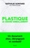 Plastique : le grand emballement