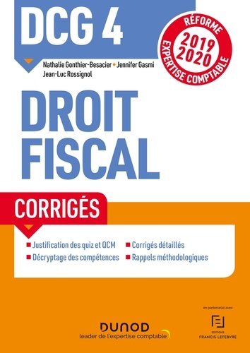 Nathalie Gonthier-Besacier et Jennifer Gasmi - DCG 4 Droit fiscal - Corrigés - Réforme 2019-2020.
