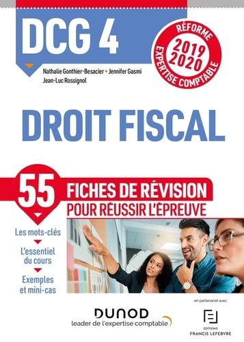 Nathalie Gonthier-Besacier et Jennifer Gasmi - DCG 4 Droit fiscal - Fiches de révision - Réforme Expertise comptable 2019-2020.